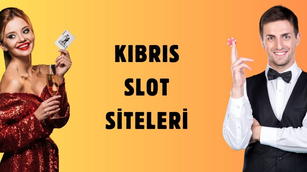Kıbrıs Slot Siteleri