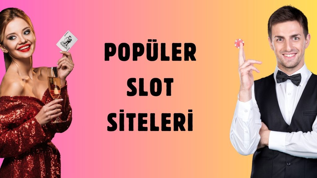 Popüler Slot Siteleri